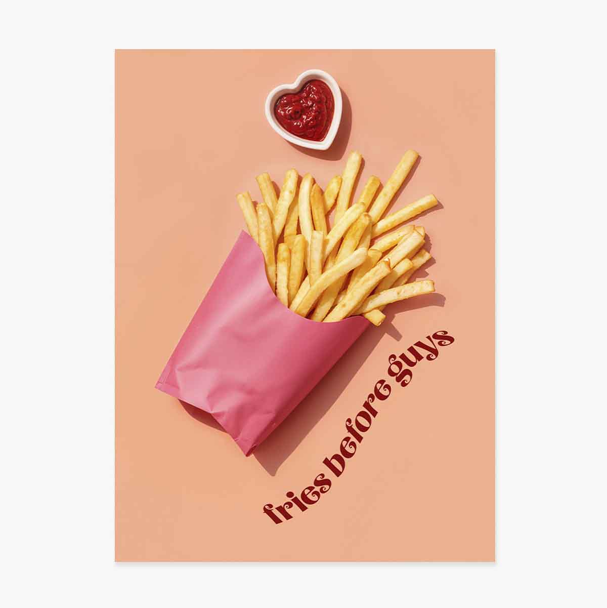 Poster Fries before guys